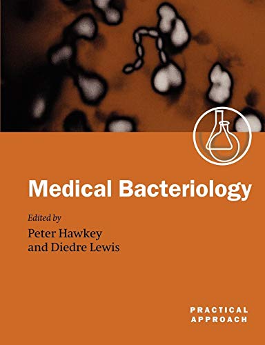 Stock image for Medical Bacteriology: A Practical Approach for sale by Ergodebooks