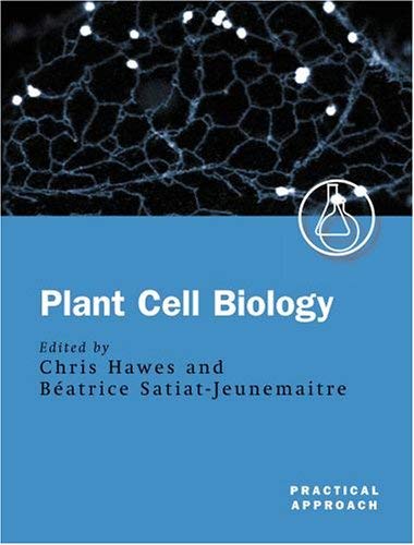 Imagen de archivo de Plant Cell Biology: A Practical Approach (The Practical Approach Series, 250) a la venta por P.C. Schmidt, Bookseller