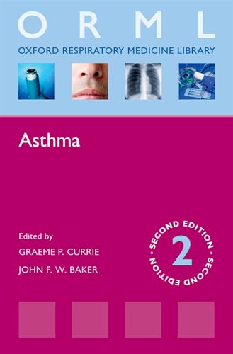 Asthma (Oxford Respiratory Medicine Library) (9780199638918) by Currie, Graeme; Baker, John
