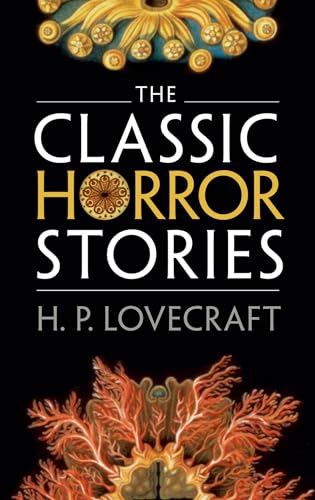 The Classic Horror Stories (9780199639571) by Lovecraft, H. P.