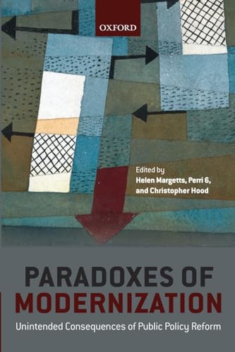 Imagen de archivo de Paradoxes of Modernization: Unintended Consequences of Public Policy Reform a la venta por Powell's Bookstores Chicago, ABAA