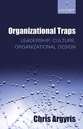 9780199639649: Organizational Traps: Leadership, Culture, Organizational Design