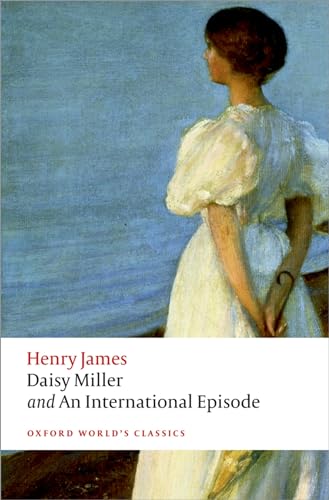 9780199639885: Daisy Miller and An International Episode (Oxford World's Classics)