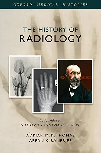 Beispielbild fr The History of Radiology zum Verkauf von Anybook.com