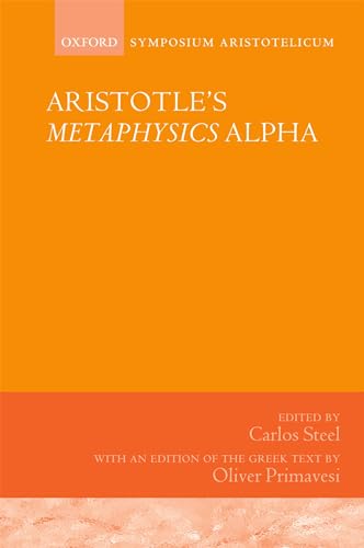 Stock image for Aristotle's Metaphysics Alpha: Symposium Aristotelicum (Symposia Aristotelica) for sale by Prior Books Ltd