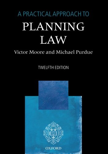 A Practical Approach to Planning Law (9780199640072) by Moore, Victor; Purdue, Michael
