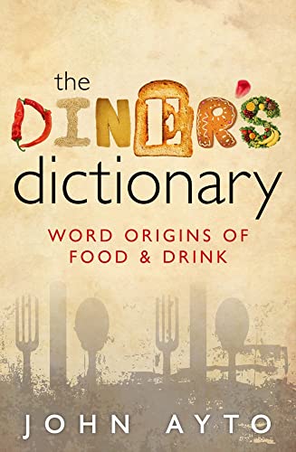 Beispielbild fr The Diner's Dictionary : Word Origins of Food and Drink zum Verkauf von Better World Books