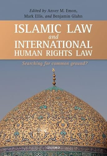 9780199641444: Islamic Law and International Human Rights Law: Searching for Common Ground?