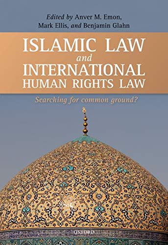 9780199641444: Islamic Law and International Human Rights Law: Searching for Common Ground?