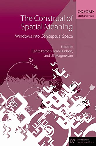 Beispielbild fr The Construal of Spatial Meaning: Windows into Conceptual Space: 7 (Explorations in Language and Space) zum Verkauf von WorldofBooks