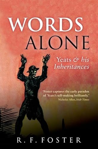 9780199641659: Words Alone: Yeats and His Inheritances