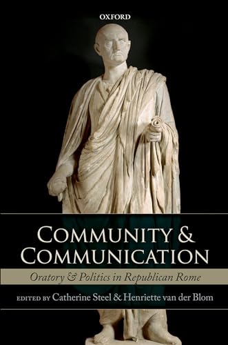 Stock image for Community and Communication: Oratory and Politics in the Roman Republic for sale by Books From California