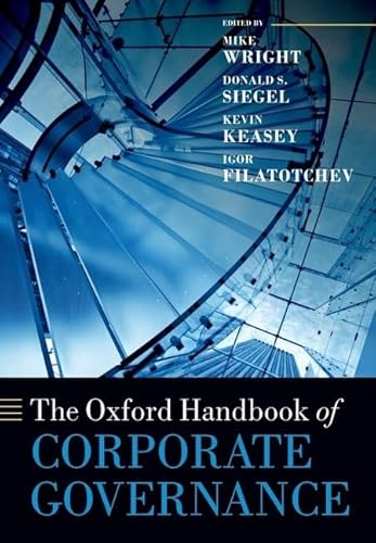 The Oxford Handbook of Corporate Governance (Oxford Handbooks) (9780199642007) by Wright, Mike; Siegel, Donald S.; Keasey, Kevin; Filatotchev, Igor