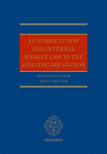 EU Competition and Internal Market Law in the Healthcare Sector (9780199642175) by Hancher, Leigh; Sauter, Wolf