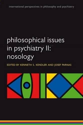 Imagen de archivo de Philosophical Issues in Psychiatry II: Nosology (International Perspectives in Philosophy and Psychiatry) a la venta por HPB-Red