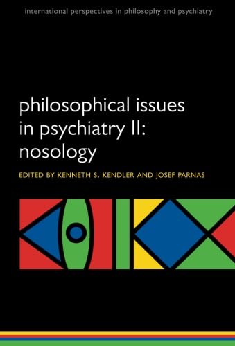 Stock image for Philosophical Issues in Psychiatry II: Nosology (International Perspectives in Philosophy and Psychiatry) for sale by HPB-Red