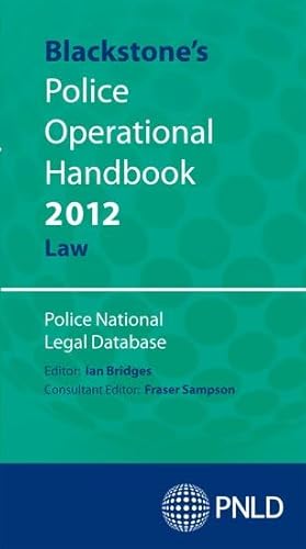 Imagen de archivo de Blackstone's Police Operational Handbook 2012: Law (Blackstone's Police Operational Handbook: Law) a la venta por Goldstone Books