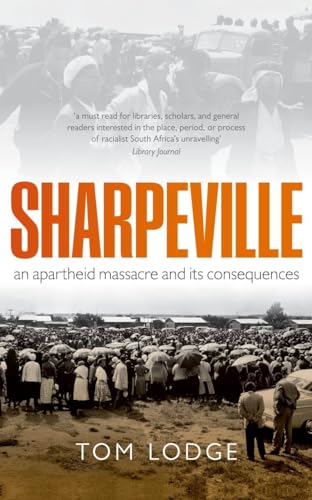 9780199642441: Sharpeville: An Apartheid Massacre and its Consequences