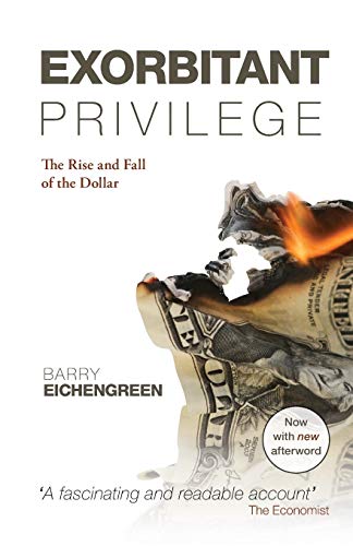 Stock image for Exorbitant Privilege: The Rise and Fall of the Dollar. Barry Eichengreen for sale by SecondSale