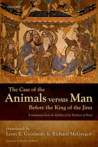 Imagen de archivo de The Case of the Animals versus Man Before the King of the Jinn: An English Translation of EPISTLE 22 a la venta por St Vincent de Paul of Lane County