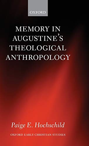 9780199643028: Memory in Augustine's Theological Anthropology (Oxford Early Christian Studies)