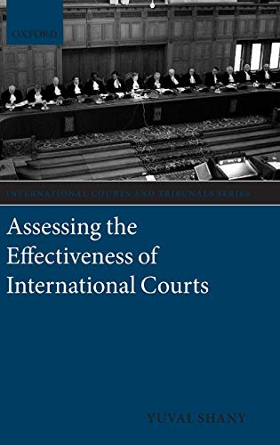 Stock image for Assessing the Effectiveness of International Courts International Courts and Tribunals Series for sale by PBShop.store US