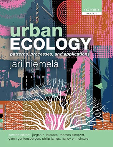 

Urban Ecology: Patterns, Processes, and Applications