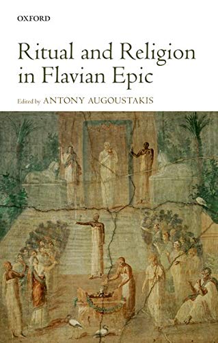Ritual and religion in Flavian epic.