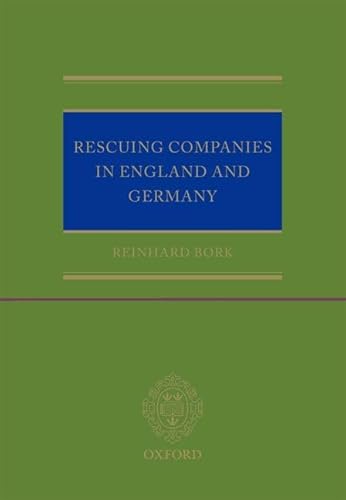 Rescuing Companies in England and Germany (9780199644216) by Bork, Reinhard