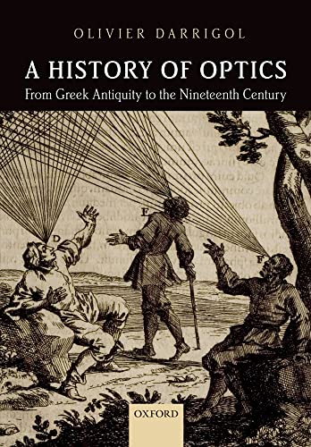 9780199644377: A History of Optics from Greek Antiquity to the Nineteenth Century