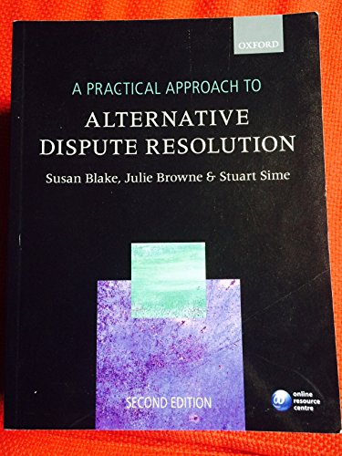 9780199644988: A Practical Approach to Alternative Dispute Resolution