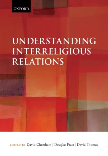 Understanding Interreligious Relations (9780199645855) by Cheetham, David; Pratt, Douglas; Thomas, David