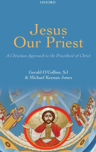 Stock image for Jesus Our Priest: A Christian Approach to the Priesthood of Christ for sale by HPB-Red