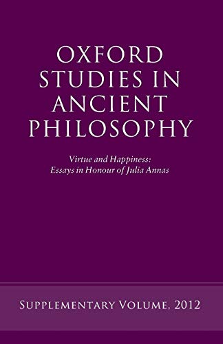 Stock image for Virtue and Happiness: Essays in Honour of Julia Annas (Oxford Studies in Ancient Philosophy) for sale by Powell's Bookstores Chicago, ABAA