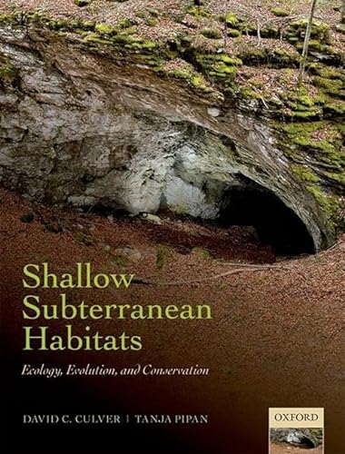 9780199646173: Shallow Subterranean Habitats: Ecology, Evolution, and Conservation