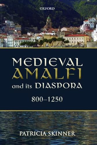 9780199646272: Medieval Amalfi and its Diaspora, 800-1250