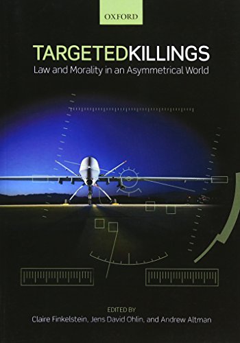 9780199646487: Targeted Killings: Law and Morality in an Asymmetrical World (Ethics, National Security, and the Rule of Law)