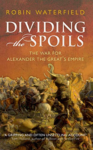 9780199647002: Dividing the Spoils: The War for Alexander the Great's Empire (Ancient Warfare and Civilization)