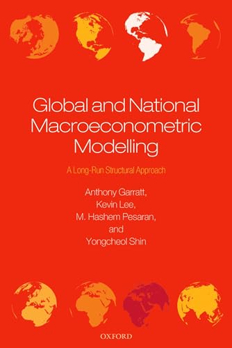 Global and National Macroeconometric Modelling: A Long-Run Structural Approach (9780199650460) by Garratt, Anthony