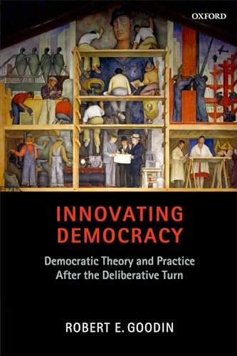 Beispielbild fr Innovating Democracy: Democratic Theory and Practice After the Deliberative Turn zum Verkauf von Ammareal