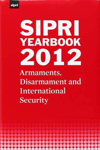 9780199650583: SIPRI Yearbook 2012: Armaments, Disarmament and International Security (SIPRI Yearbook Series)