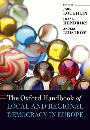 Imagen de archivo de The Oxford Handbook of Local and Regional Democracy in Europe Oxford Handbooks in Politics International Relations a la venta por PBShop.store US