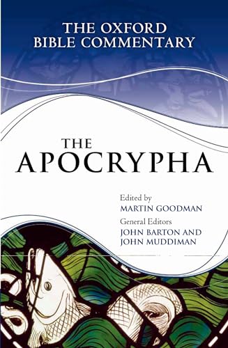 The Apocrypha (Oxford Bible Commentary) (9780199650811) by Goodman, Martin; Barton, John; Muddiman, John