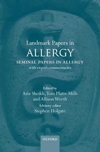 Landmark Papers in Allergy: Seminal Papers in Allergy with Expert Commentaries (9780199651559) by Holgate, Stephen