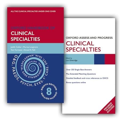 Oxford Handbook of Clinical Specialties and Oxford Assess and Progress Clinical Specialties Pack (9780199651573) by Collier, Judith; Longmore, Murray; Turmezei, Tom; Mafi, Ahmed; Boursicot, Katherine; Sales, David