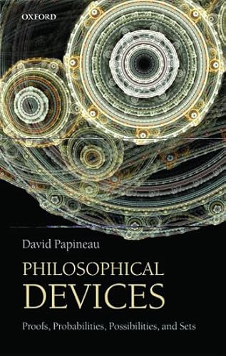 9780199651733: Philosophical Devices: Proofs, Probabilities, Possibilities, and Sets