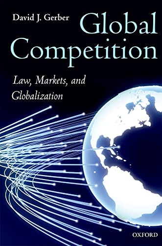 Global Competition: Law, Markets and Globalization (9780199652006) by Gerber, David