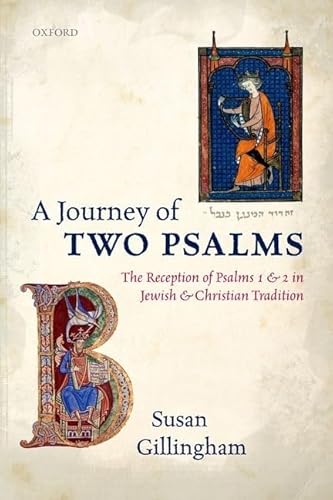 Stock image for A Journey of Two Psalms: The Reception of Psalms 1 and 2 in Jewish and Christian Tradition for sale by Revaluation Books