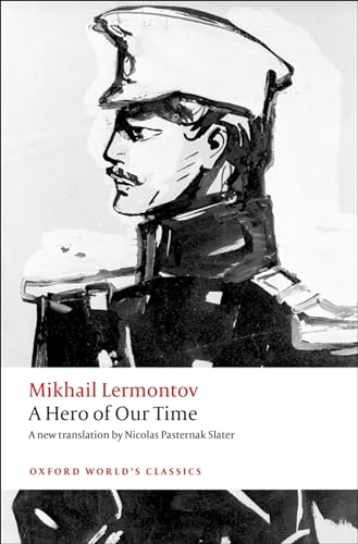 A Hero of Our Time (Oxford World's Classics) (9780199652686) by Lermontov, Mikhail; Pasternak Slater, Nicolas; Kahn, Andrew