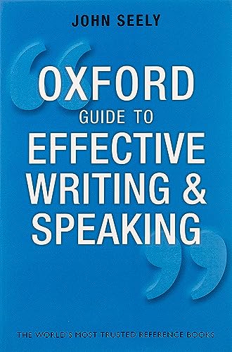 9780199652709: Oxford Guide to Effective Writing and Speaking: How to Communicate Clearly